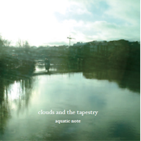 aquatic note [clouds and the tapestry]